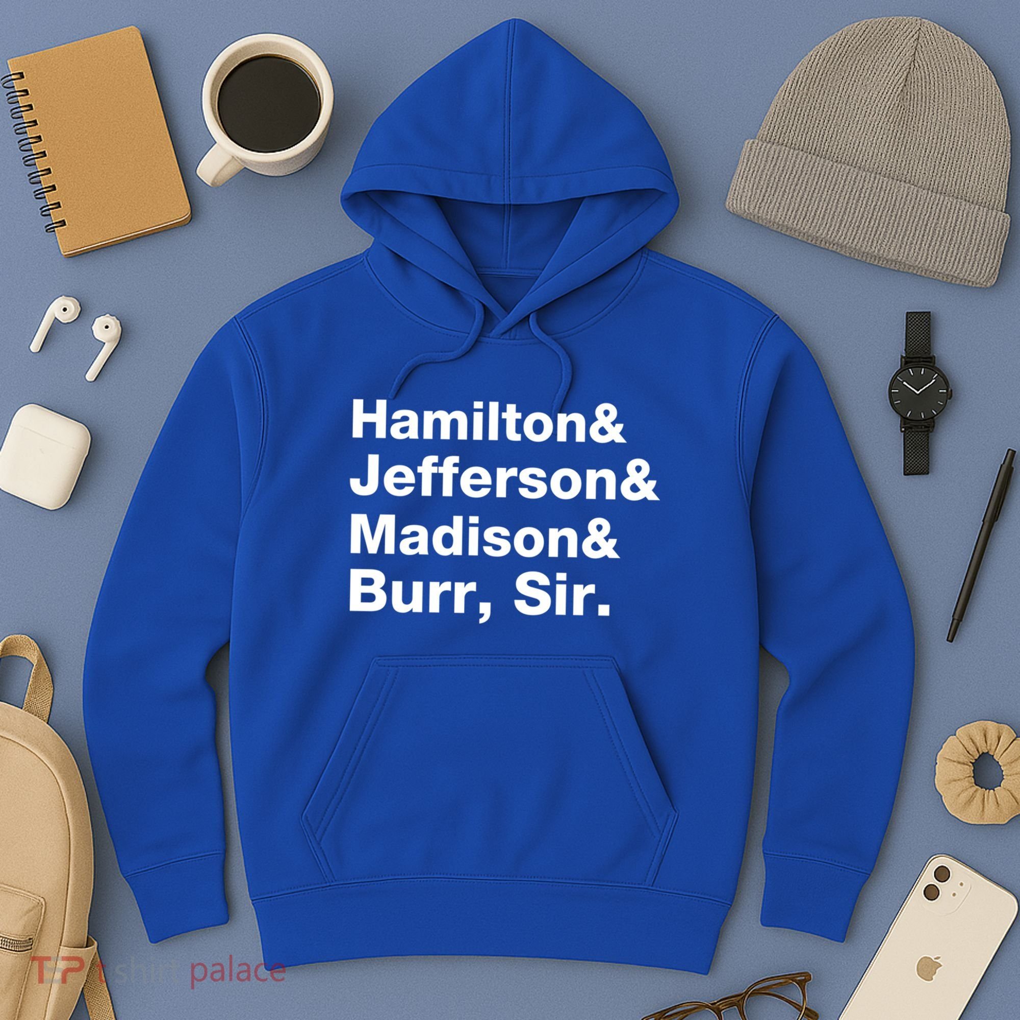 Alexander Hamilton And Burr Founding Fathers Funny Gift Hoodie