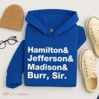 Alexander Hamilton And Burr Founding Fathers Funny Gift Hoodie thumb 4