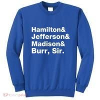 Alexander Hamilton And Burr Founding Fathers Funny Gift Sweatshirt thumb 0
