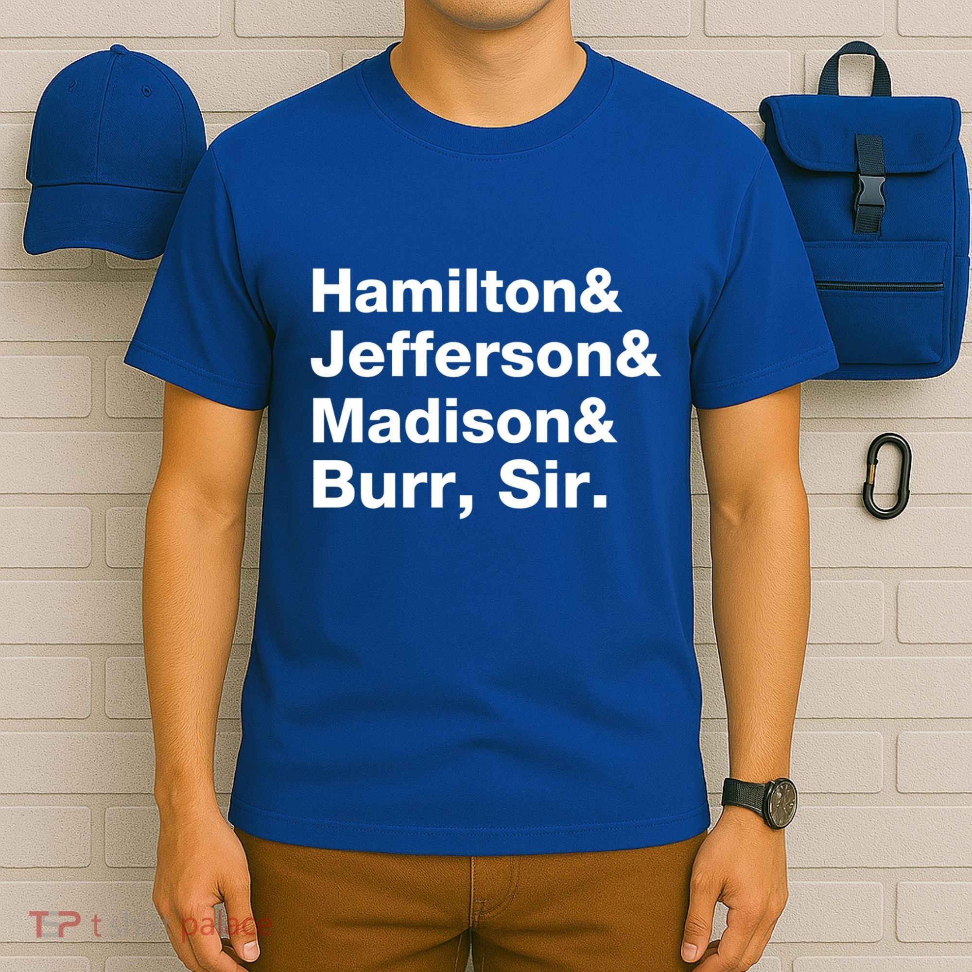 Alexander Hamilton And Burr Founding Fathers Funny Gift T-Shirt