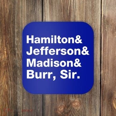 Alexander Hamilton And Burr Founding Fathers Funny Gift Coaster