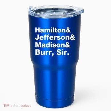 Alexander Hamilton And Burr Founding Fathers Funny Gift Tumbler