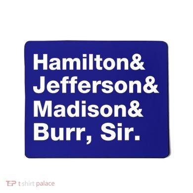 Alexander Hamilton And Burr Founding Fathers Funny Gift Mousepad