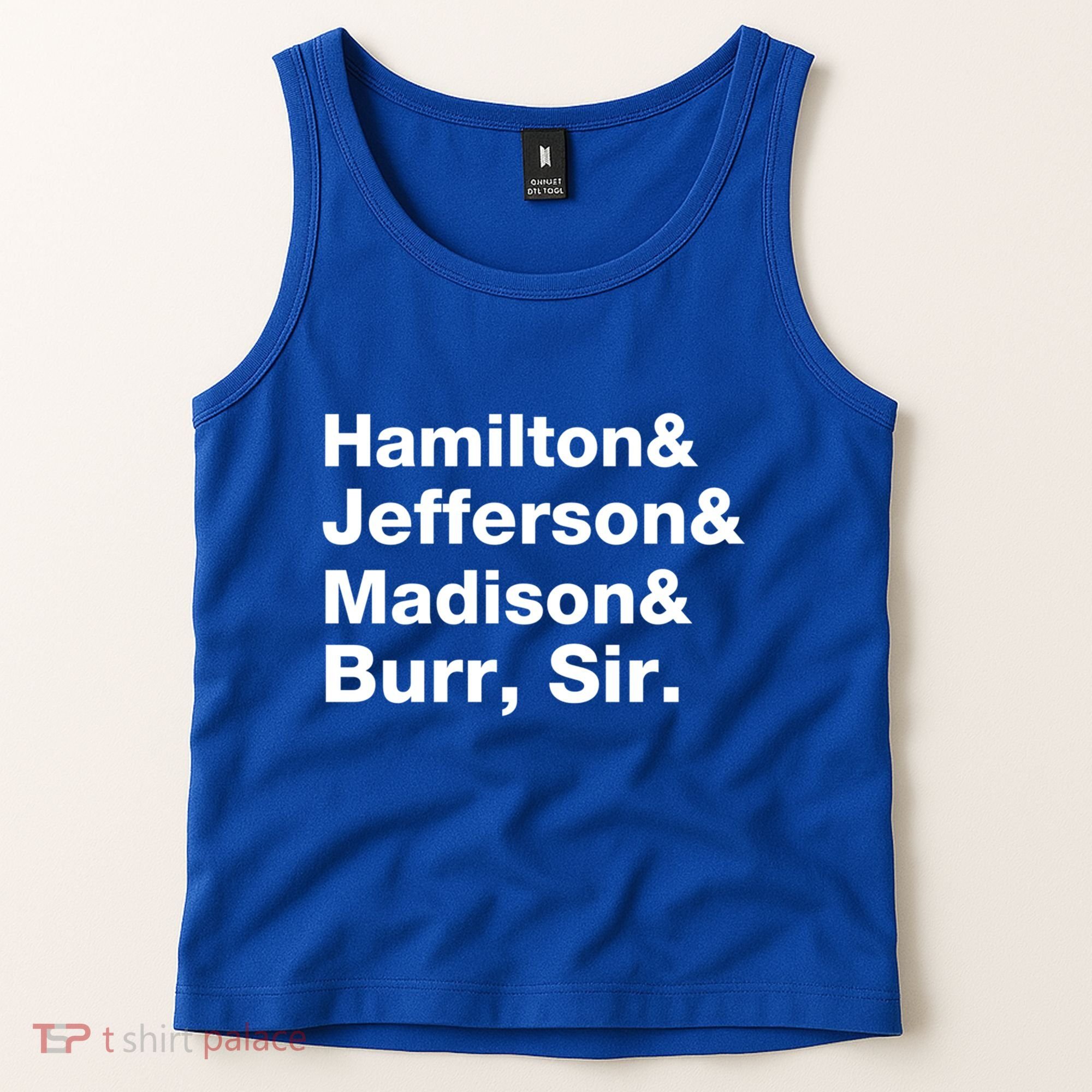 Alexander Hamilton And Burr Founding Fathers Funny Gift Tank Top