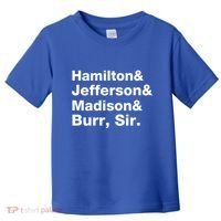 Alexander Hamilton And Burr Founding Fathers Funny Gift Toddler T-Shirt thumb 0