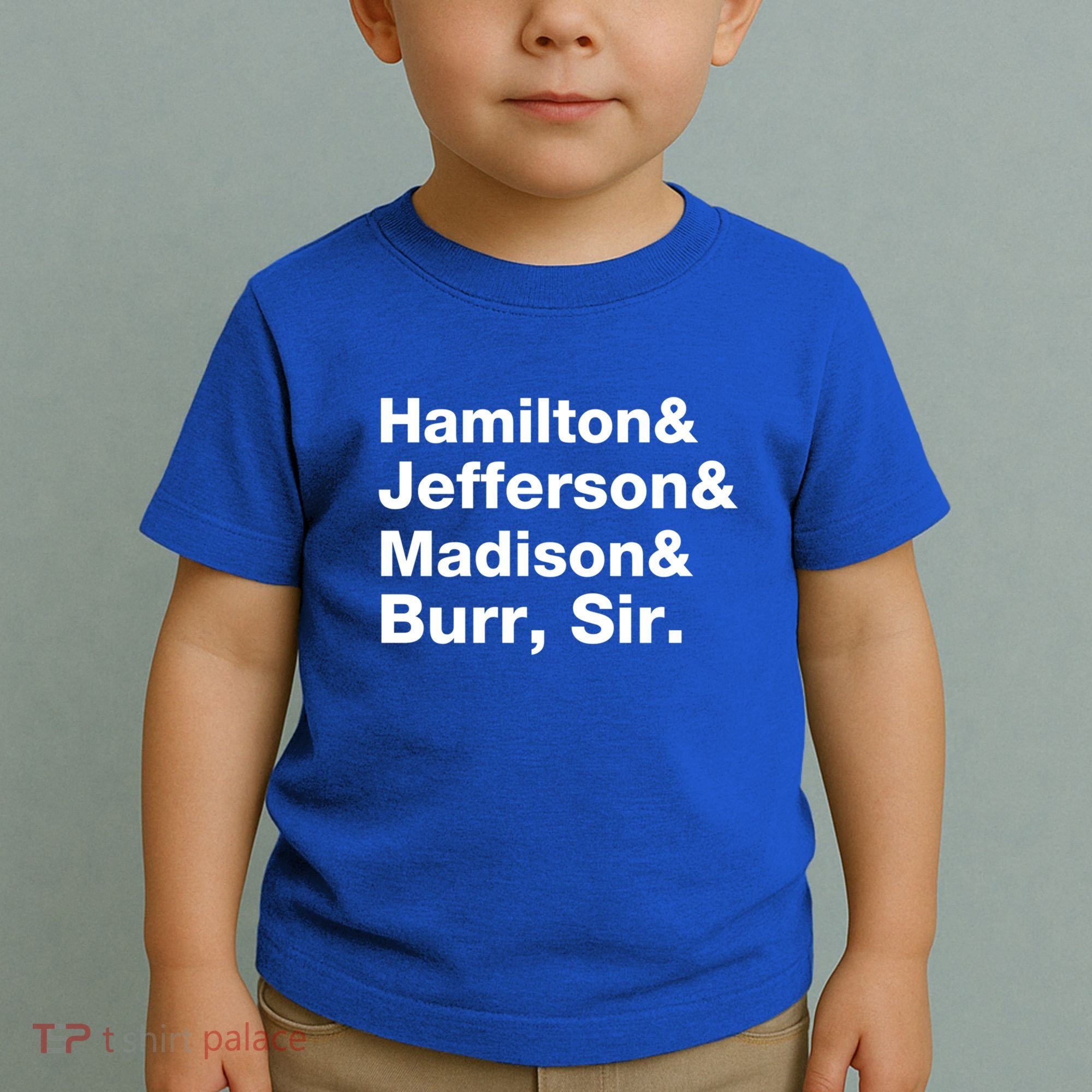 Alexander Hamilton And Burr Founding Fathers Funny Gift Toddler T-Shirt