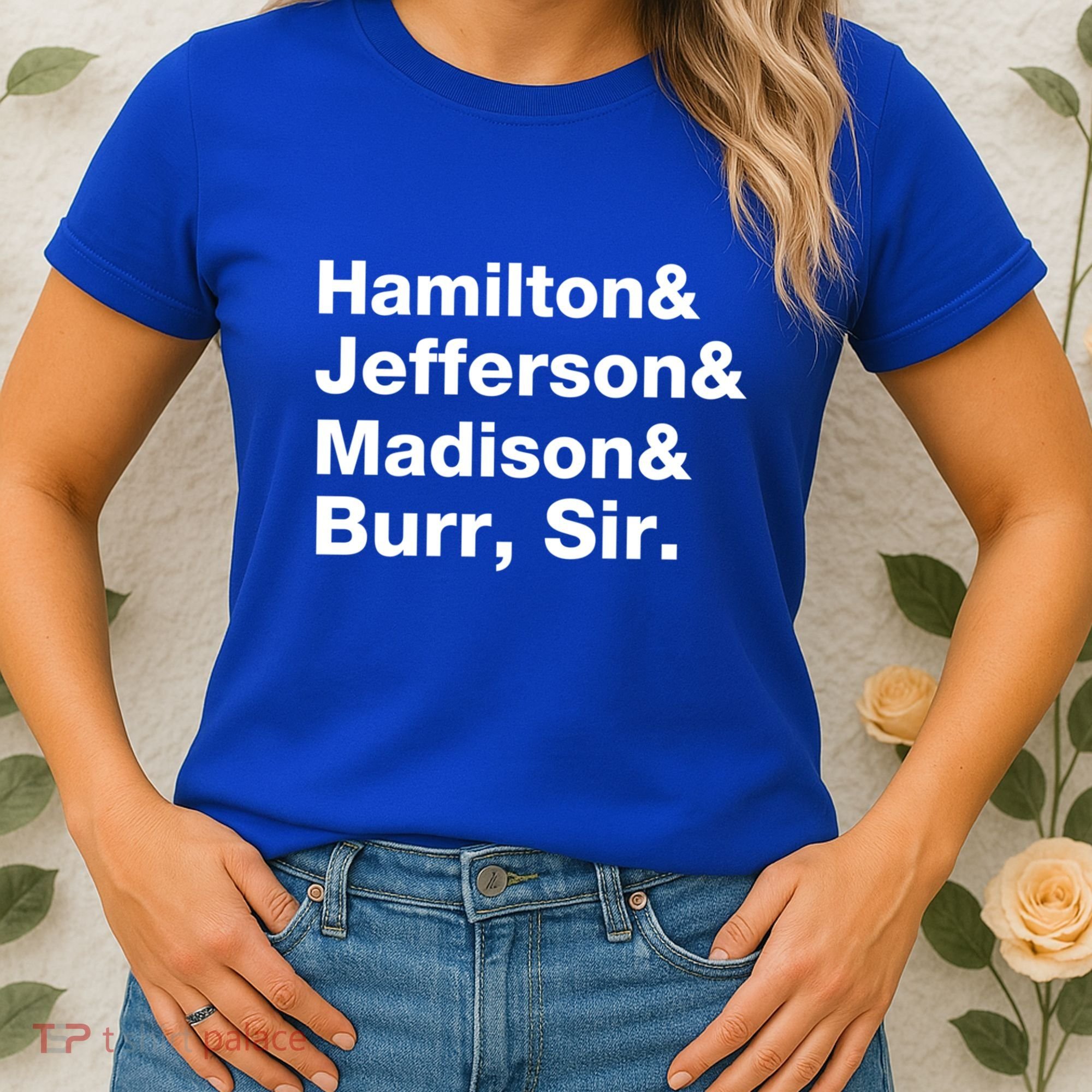 Alexander Hamilton And Burr Founding Fathers Funny Gift Women's T-Shirt