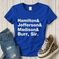 Alexander Hamilton And Burr Founding Fathers Funny Gift Women's T-Shirt thumb 3