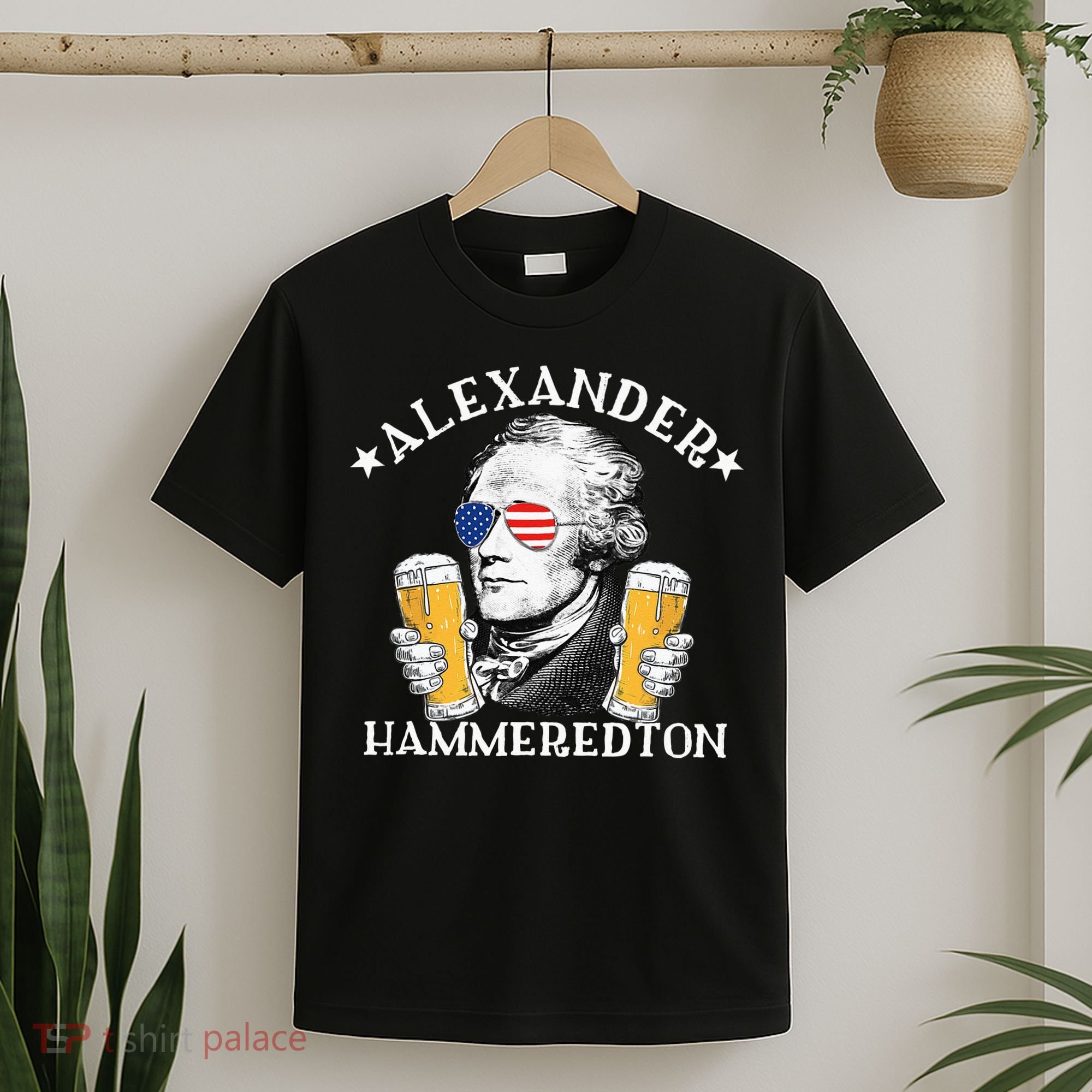 Alexander Hammeredton Alexander Hamilton Beer Drinking Party T-Shirt