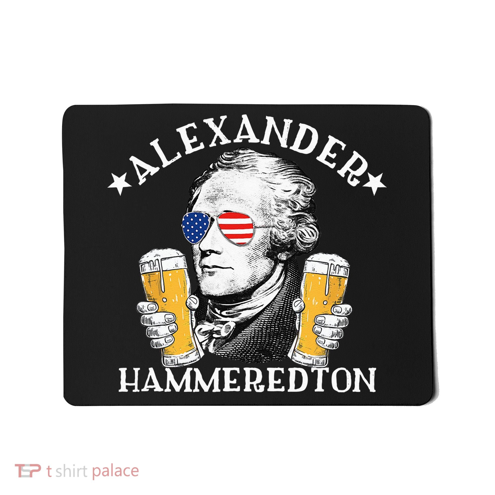 Alexander Hammeredton Alexander Hamilton Beer Drinking Party Mousepad