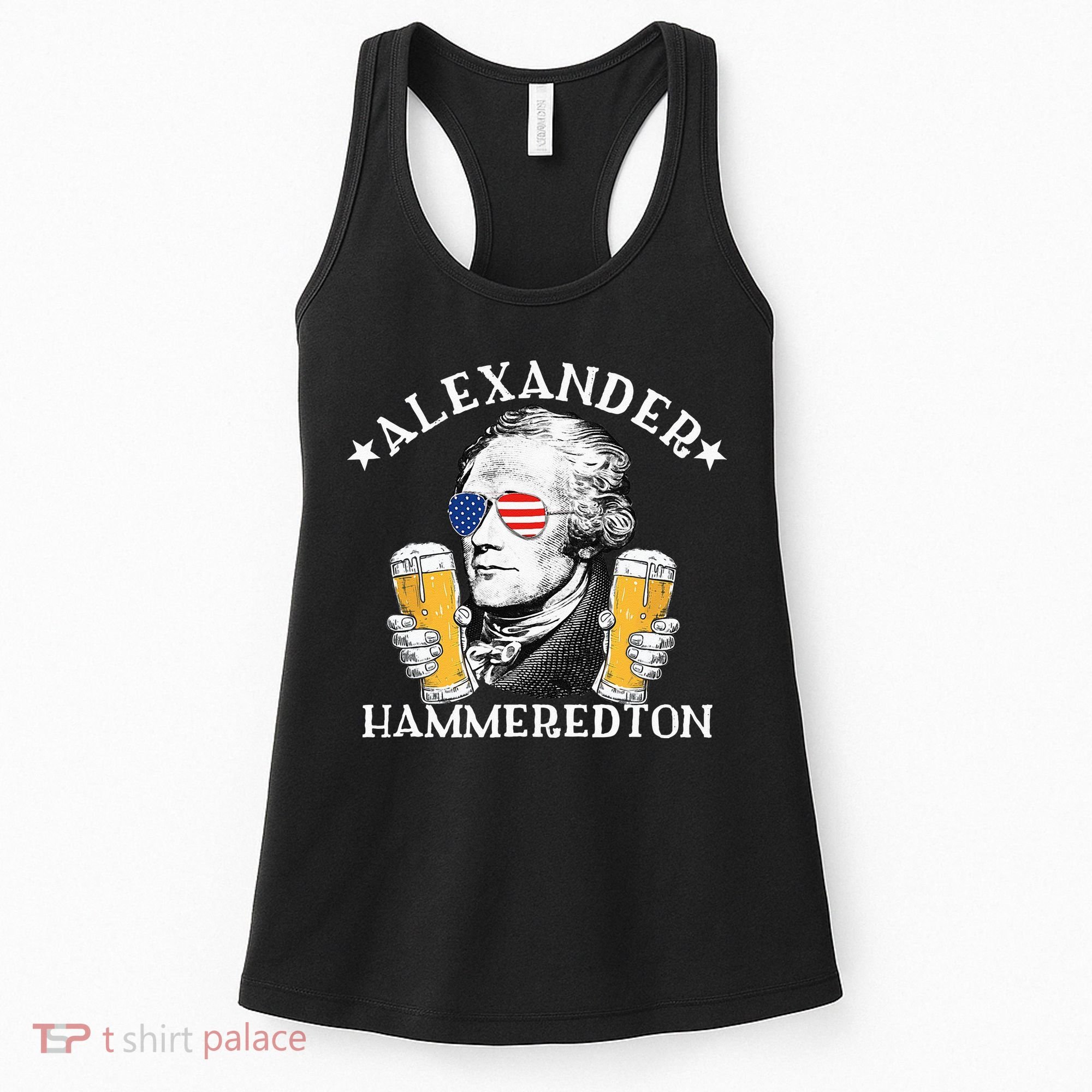 Alexander Hammeredton Alexander Hamilton Beer Drinking Party Women's Tank Top