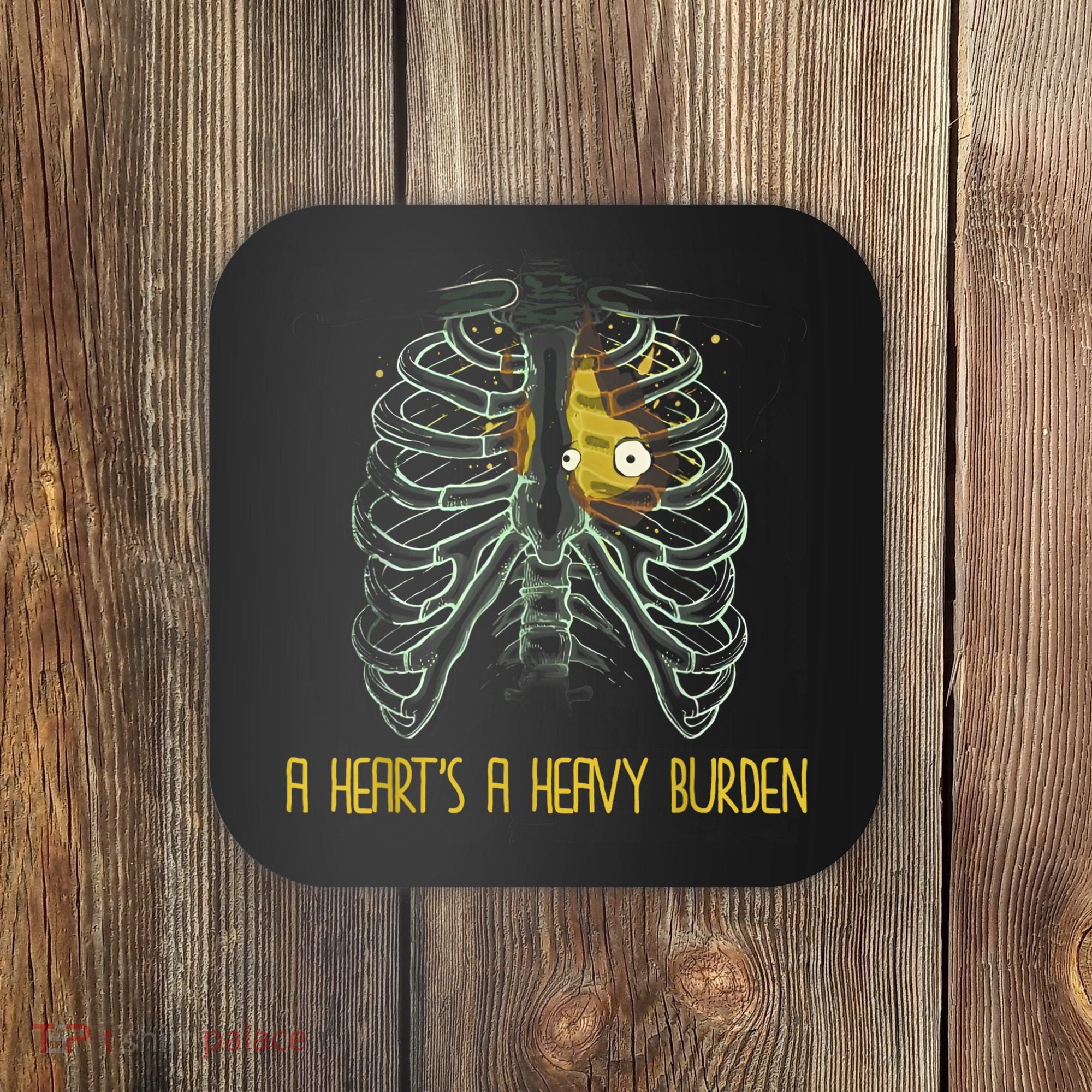 A HeartS A Heavy Burden Coaster