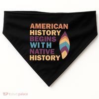 American History Begins With Native History USA-Made Doggie Bandana thumb 0