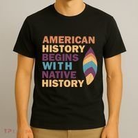 American History Begins With Native History T-Shirt thumb 3
