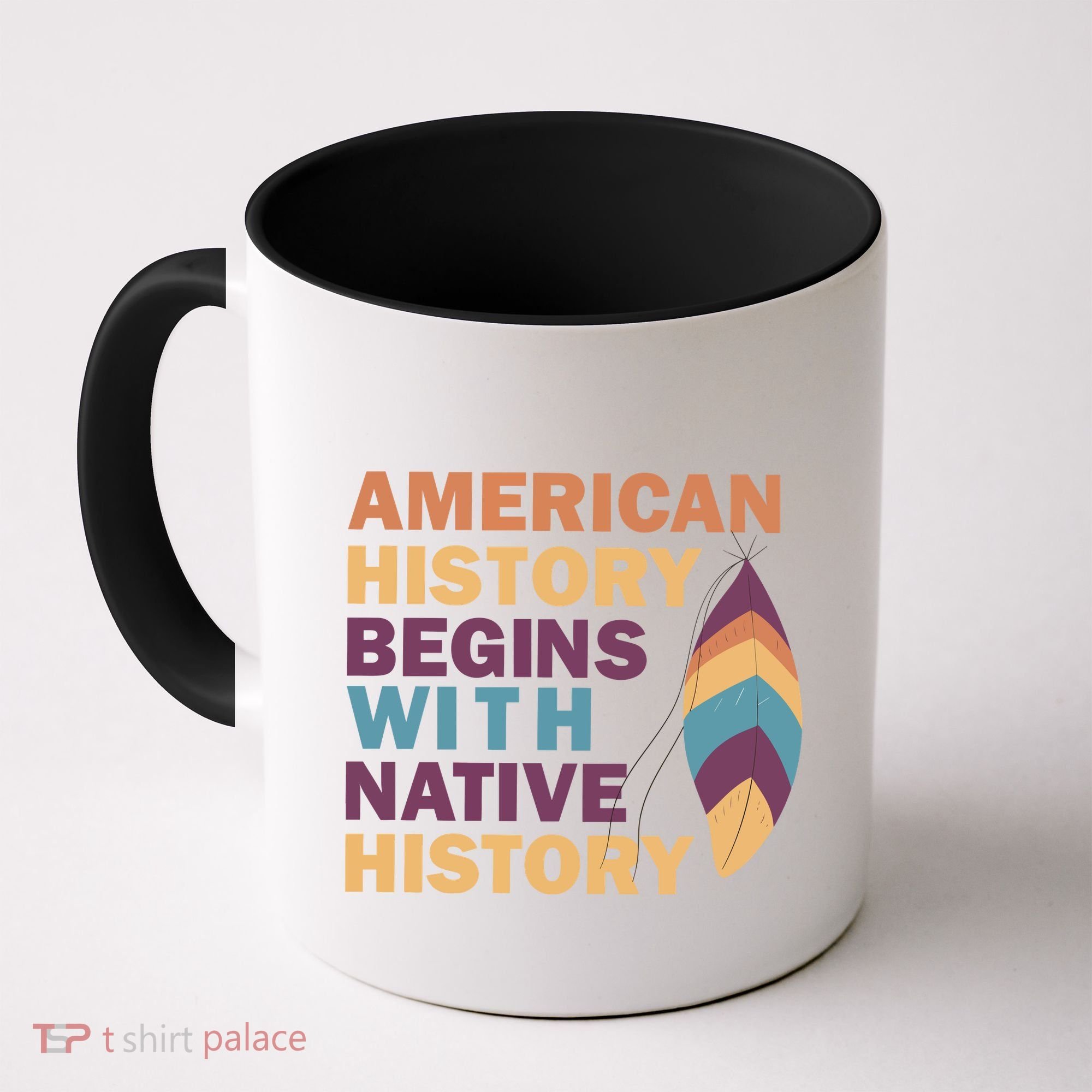 American History Begins With Native History Coffee Mug