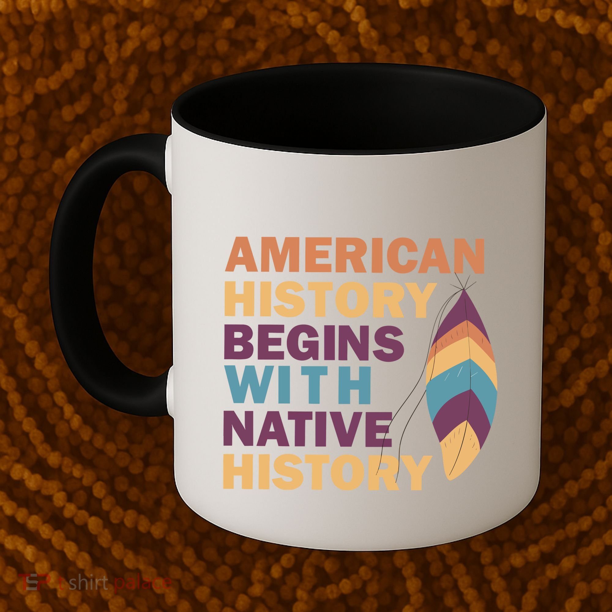 American History Begins With Native History Coffee Mug