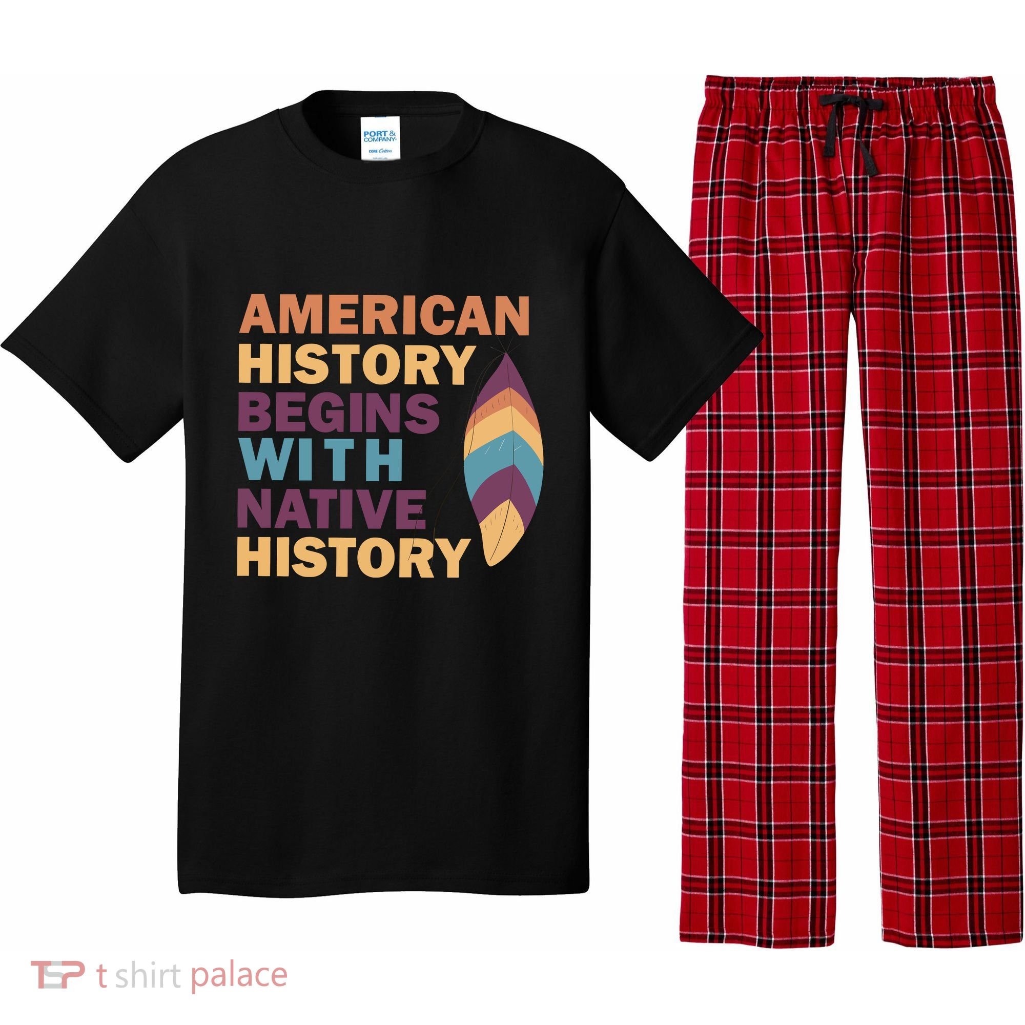 American History Begins With Native History Pajama Set