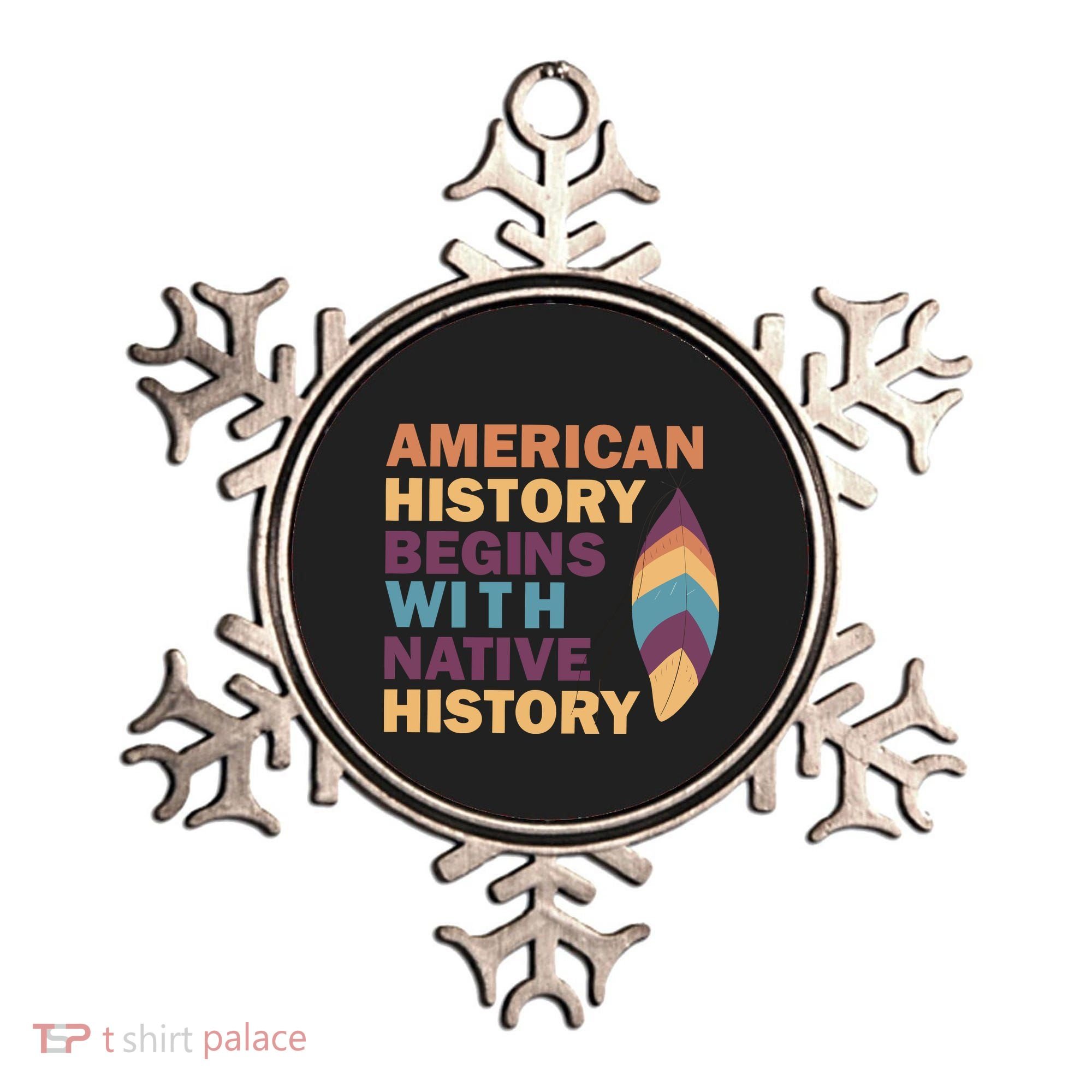 American History Begins With Native History Ornament