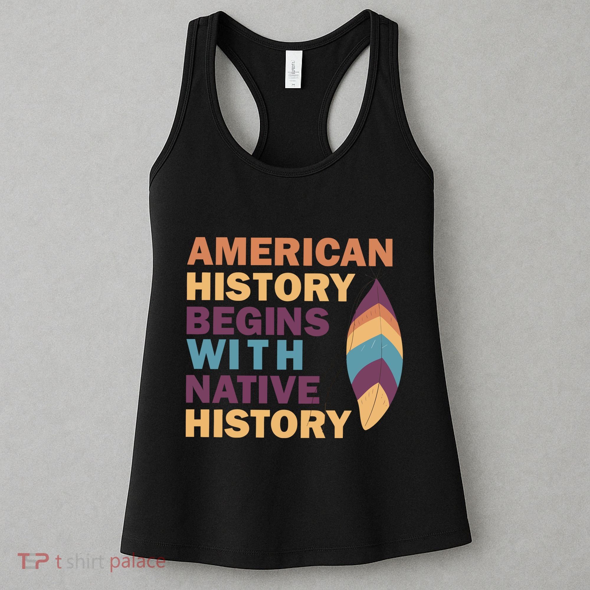American History Begins With Native History Women's Tank Top
