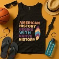 American History Begins With Native History Tank Top thumb 4