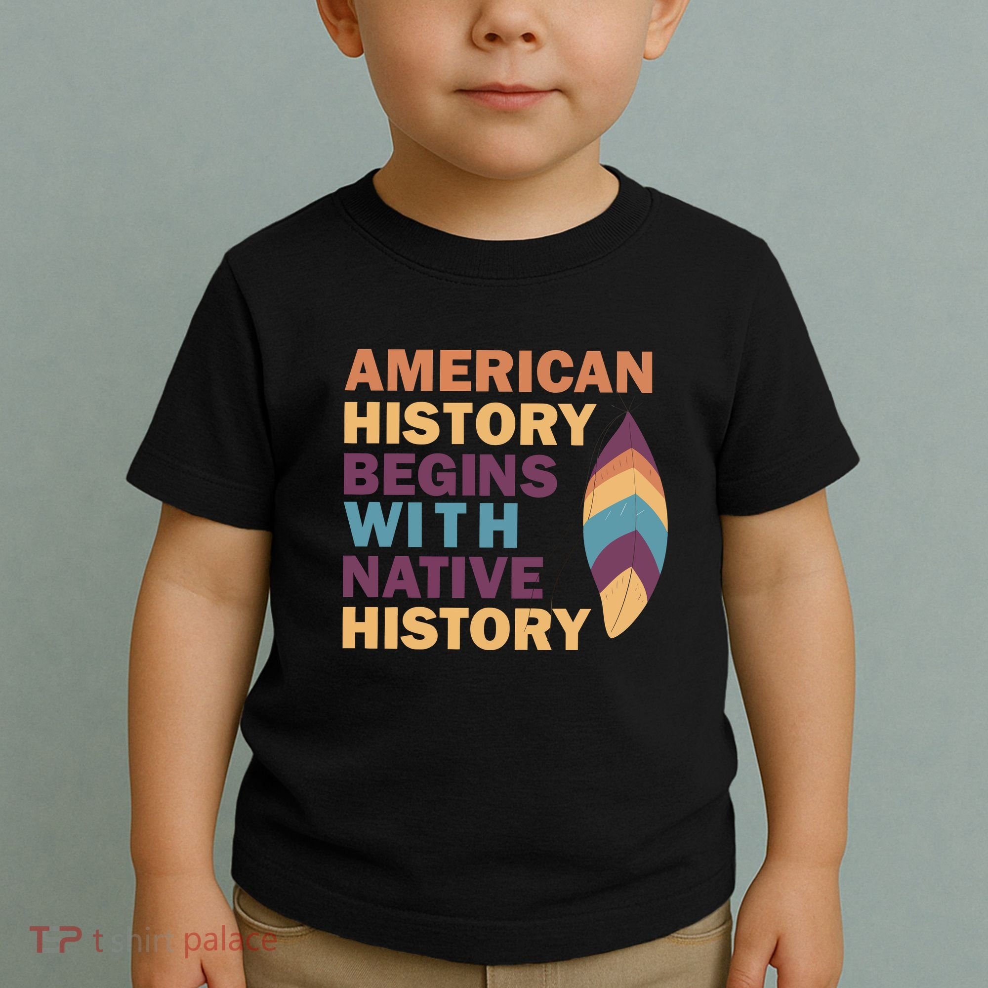 American History Begins With Native History Toddler T-Shirt