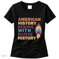 American History Begins With Native History Women's T-Shirt thumb 0