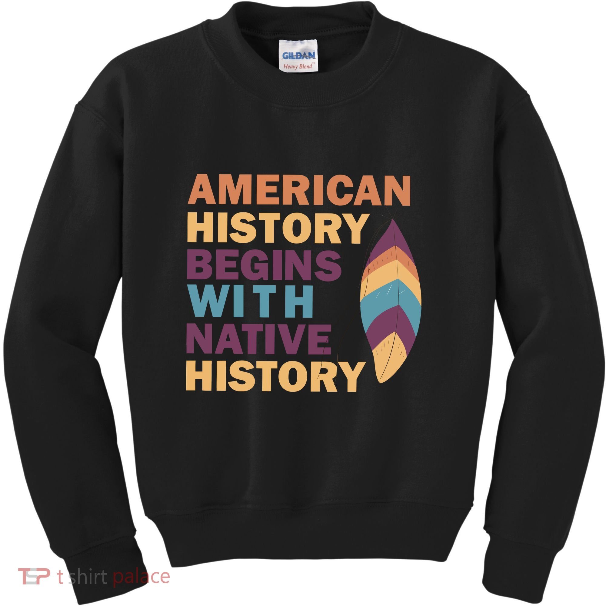 American History Begins With Native History Kids Sweatshirt