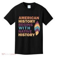 American History Begins With Native History Kids T-Shirt thumb 0
