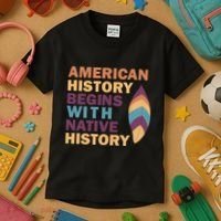 American History Begins With Native History Kids T-Shirt thumb 3