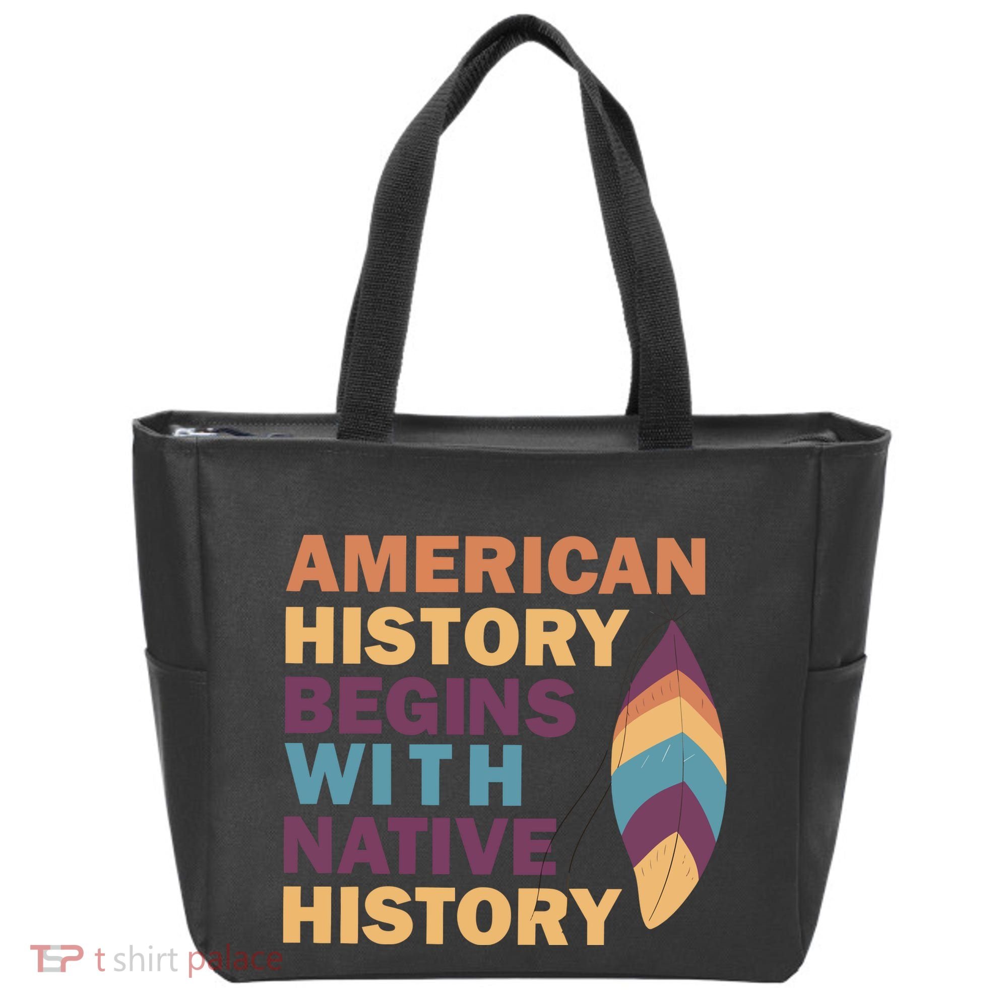 American History Begins With Native History Tote Bag