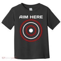 Aim Here Darts Players Bullseye Target Shooting Club Toddler T-Shirt thumb 0