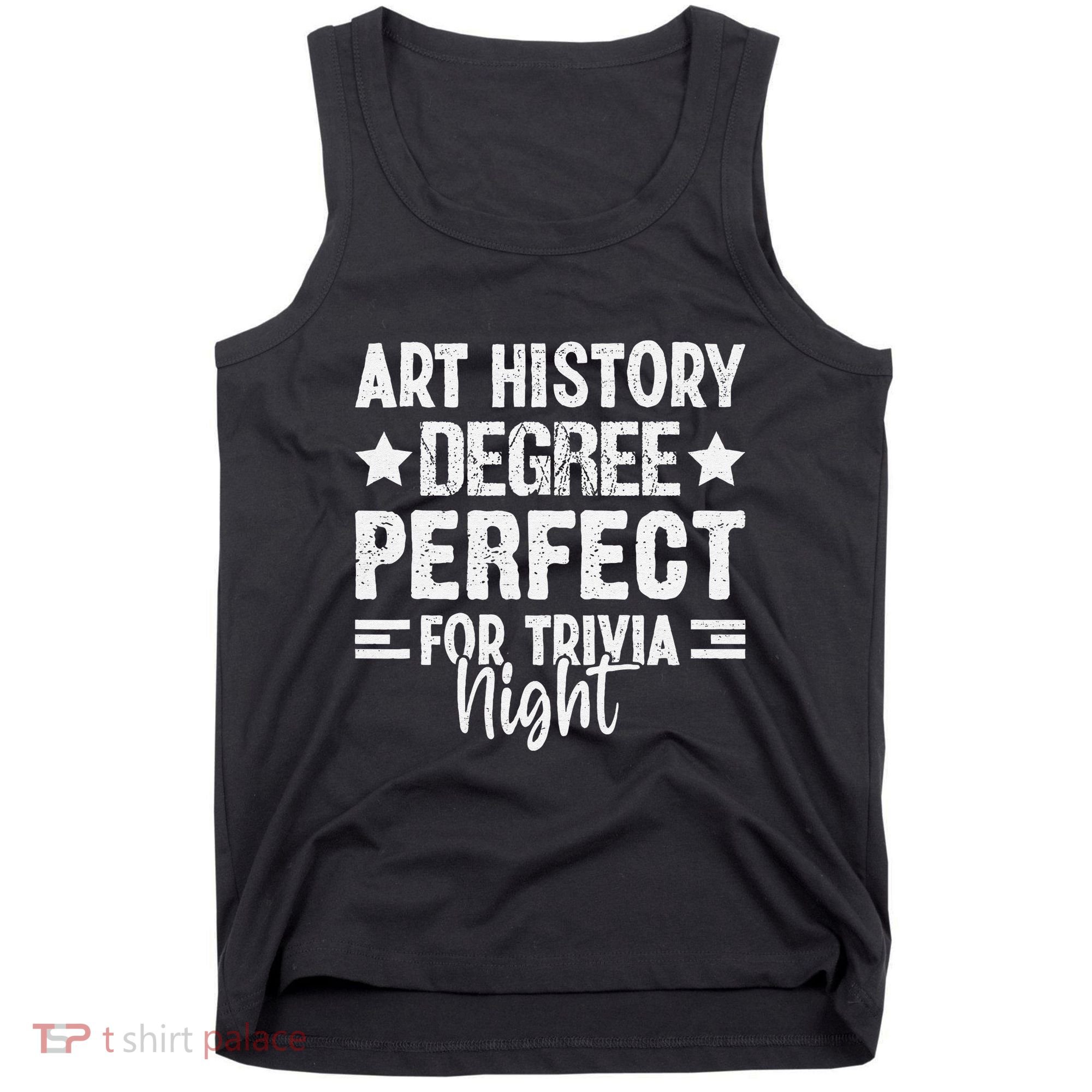 Art History Degree Trivia Buffs Art Historian Museum Tank Top