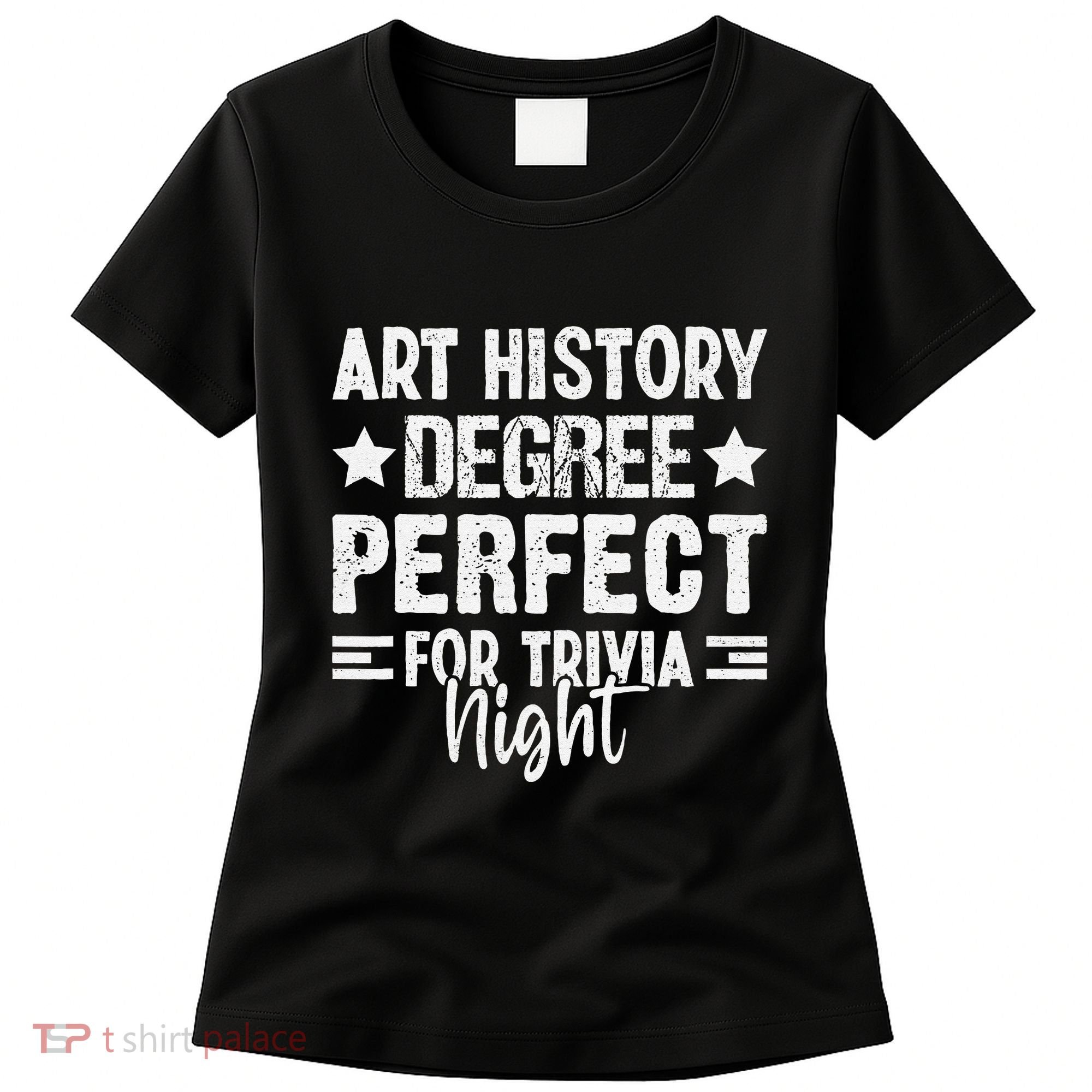 Art History Degree Trivia Buffs Art Historian Museum Women's T-Shirt