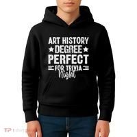 Art History Degree Trivia Buffs Art Historian Museum Kids Hoodie thumb 4