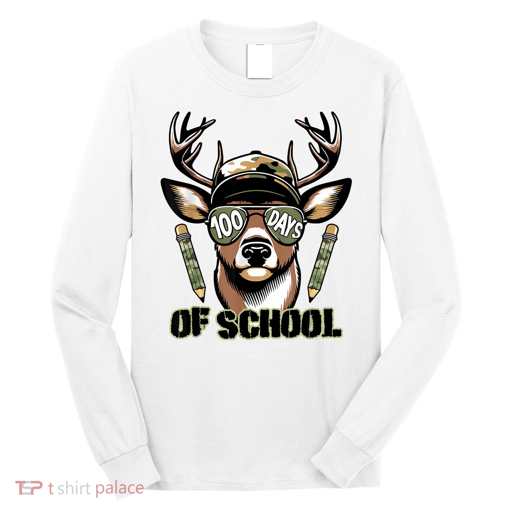 Are Here Deer Hunting 100th Day Of School Long Sleeve Shirt