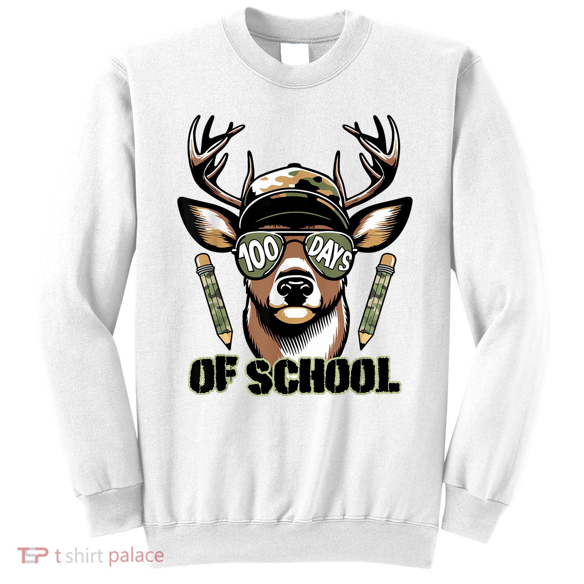 Are Here Deer Hunting 100th Day Of School Sweatshirt
