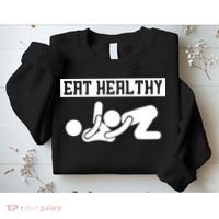 Adult Humor Eating Healthy Valentines Day Sweatshirt thumb 2