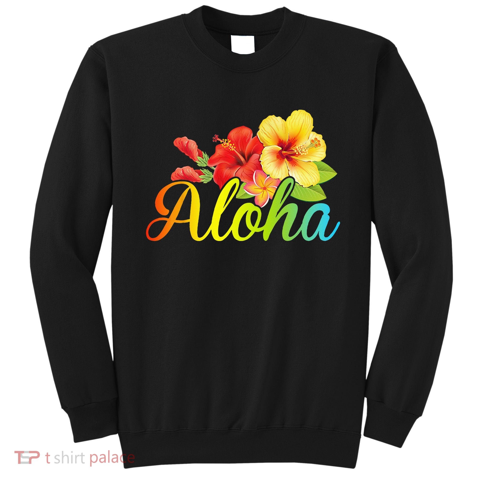 Aloha Hawaiian Flower Hawaii Vacation Sweatshirt