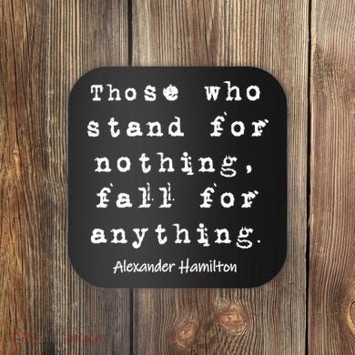 Alexander Hamilton Gift Inspirational Famous Aham Quote Gift Coaster