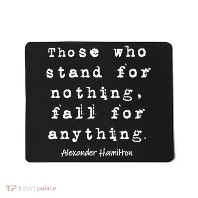 Alexander Hamilton Gift Inspirational Famous Aham Quote Gift Mousepad