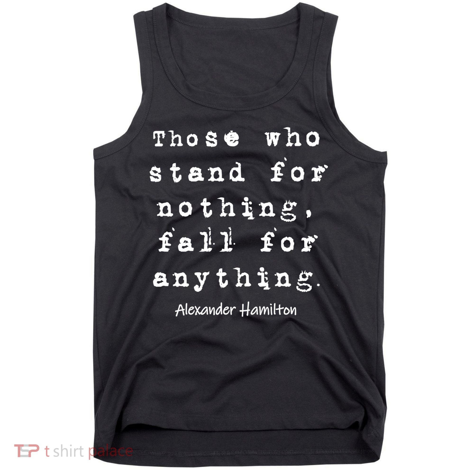 Alexander Hamilton Gift Inspirational Famous Aham Quote Gift Tank Top