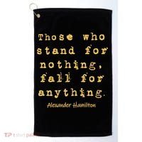 Alexander Hamilton Great Gift Great Gift Inspirational Famous Aham Quote Great G Golf Towel thumb 0