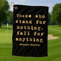 Alexander Hamilton Great Gift Great Gift Inspirational Famous Aham Quote Great G Golf Towel thumb 1