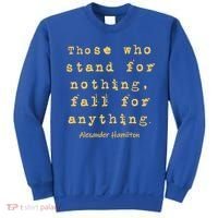 Alexander Hamilton Great Gift Great Gift Inspirational Famous Aham Quote Great G Sweatshirt thumb 0