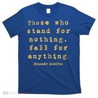 Alexander Hamilton Great Gift Great Gift Inspirational Famous Aham Quote Great G T-Shirt thumb 0