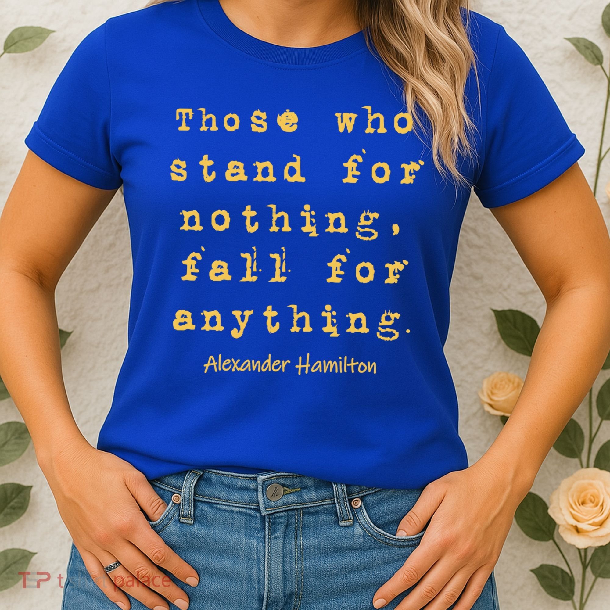 Alexander Hamilton Great Gift Great Gift Inspirational Famous Aham Quote Great G Women's T-Shirt