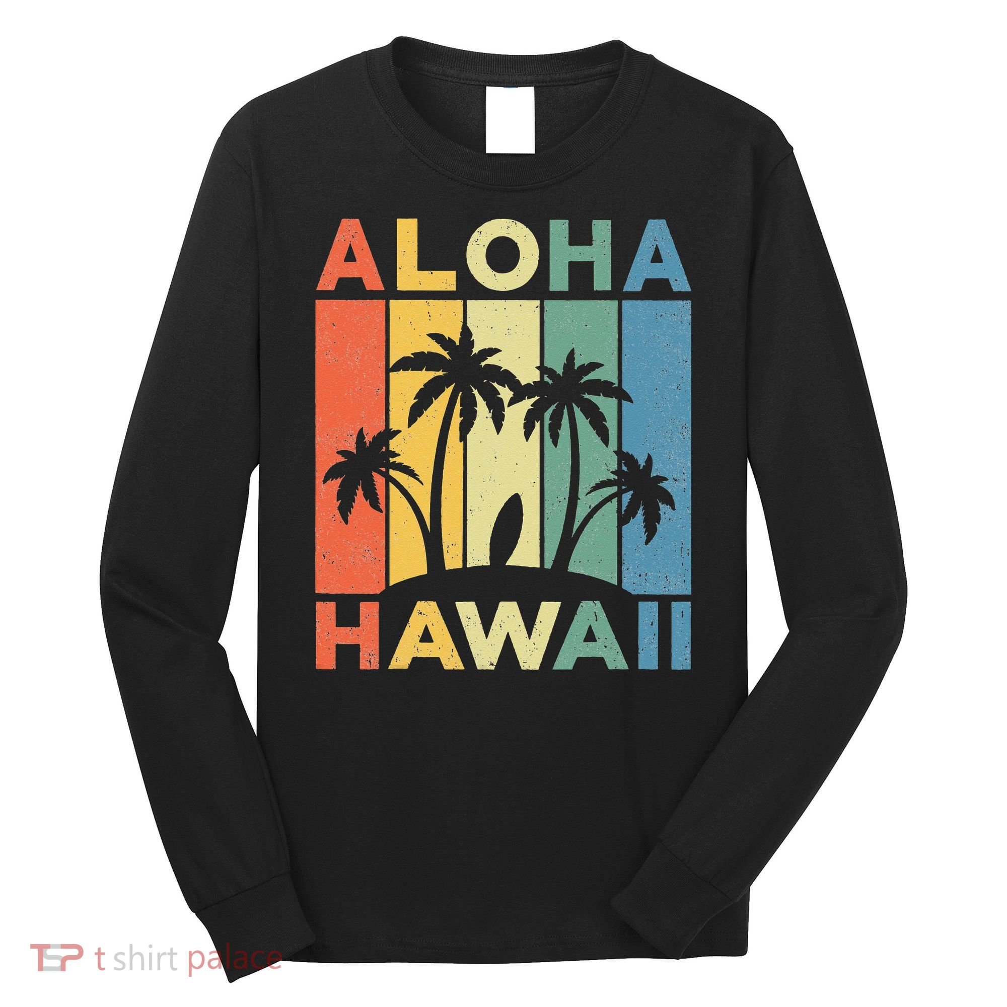 Aloha Hawaii Hawaiian Island Palm Beach Surfboard Surf Long Sleeve Shirt