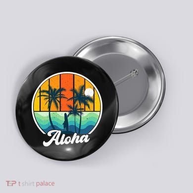 Aloha Hawaii Hawaiian Island Funny Summer Button