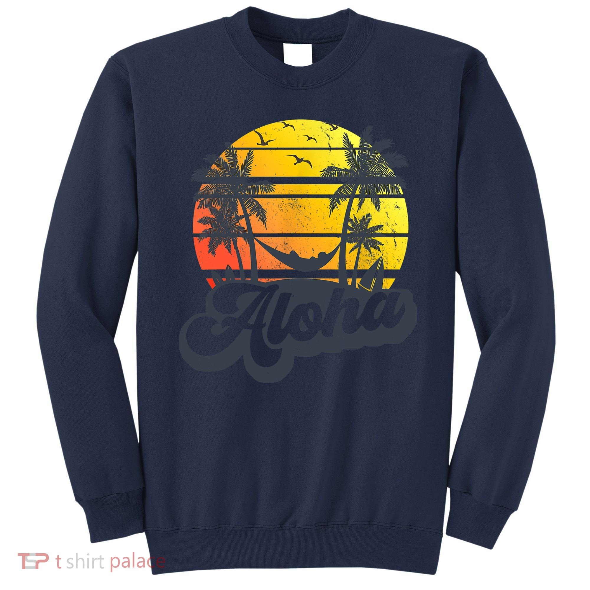 Aloha Hawaii Hawaiian Island Palm Trees Beach Vacation Sweatshirt