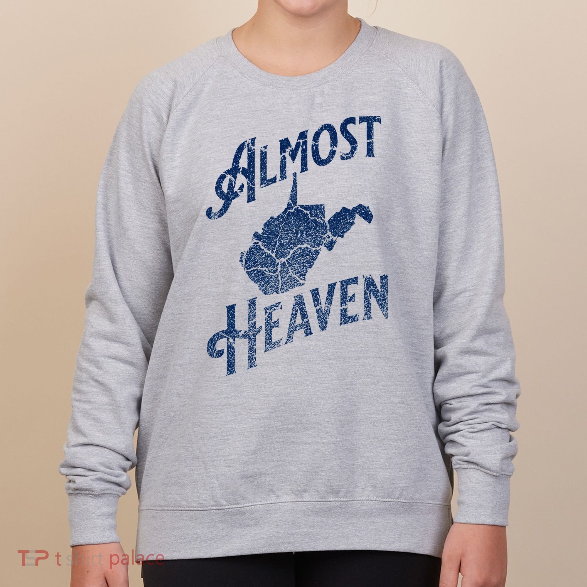 Almost Heaven Home West Virginia Map 304 Wv Women's Sweatshirt